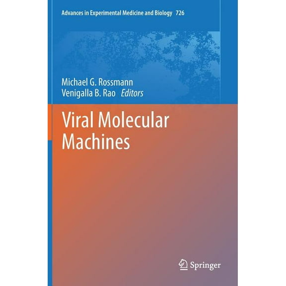 Advances in Experimental Medicine and Bi Viral Molecular Machines, Book 726, (Hardcover)