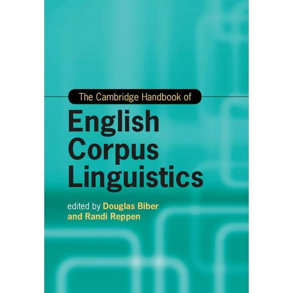 Cambridge Handbooks in Language and Ling The Cambridge Handbook of English Corpus Linguistics, (Hardcover)