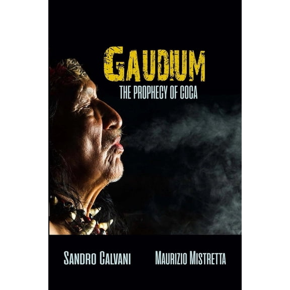 Gaudium: The Prophecy of Coca, (Paperback)
