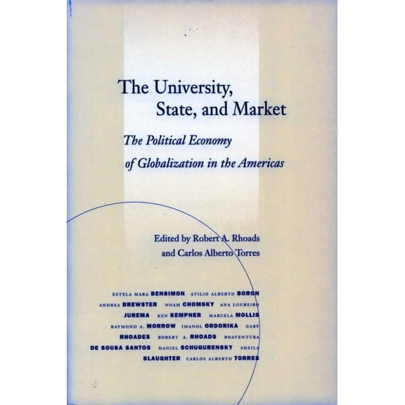 The University, State, and Market: The Political Economy of Globalization in the Americas, (Hardcover)