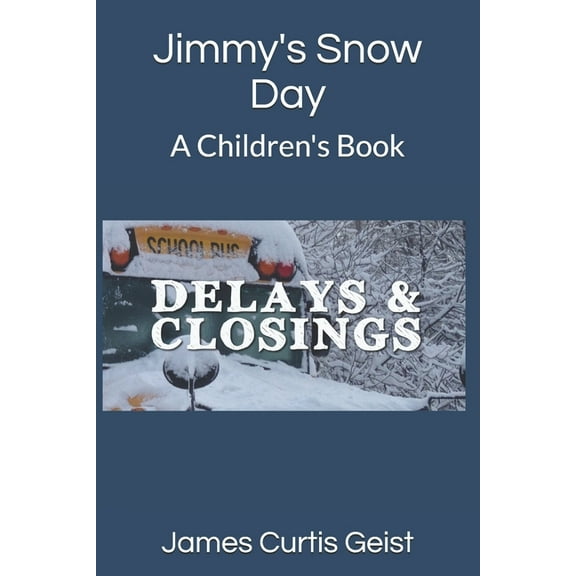 Jimmy's Snow Day: A Children's Book, (Paperback)