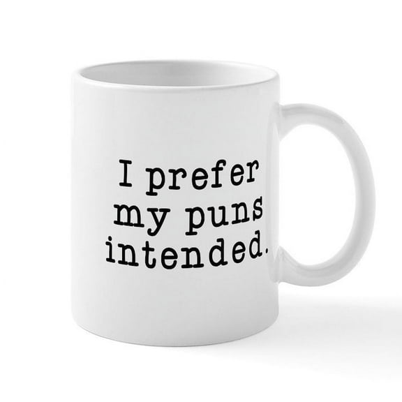 CafePress - Puns Intended Mug - 11 oz Ceramic Mug - Novelty Coffee Tea Cup