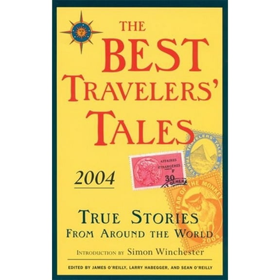 Pre-Owned The Best Travelers' Tales: True Stories from Around the World (Paperback) 1932361022 9781932361025