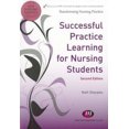 thumbnail image 1 of Successful Practice Learning for Nursing Students (Transforming Nursing Practice Series), 1 of 2