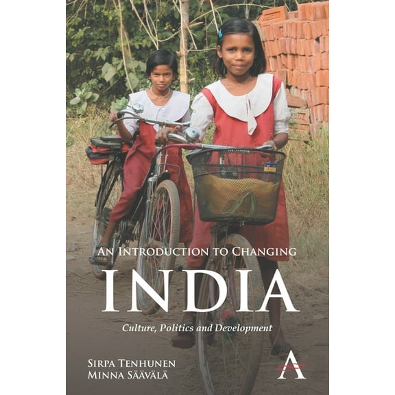 Anthem South Asian Studies An Introduction to Changing India: Culture, Politics and Development, (Paperback)