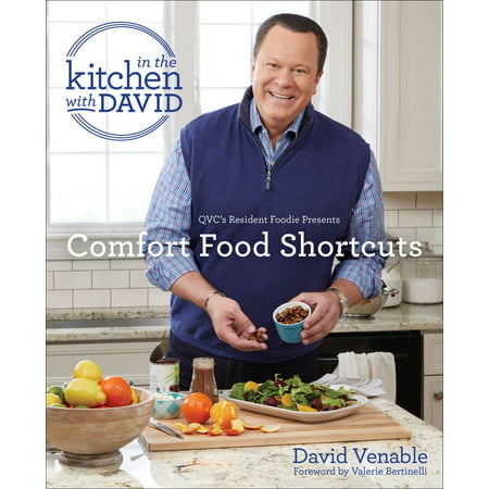 Comfort Food Shortcuts: An ""In the Kitchen with David"" Cookbook from QVC's Resident Foodie - eBook