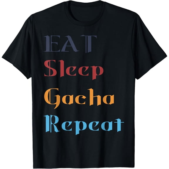 Eat sleep gacha repeat gamer Funny Creative Graphic T-Shirt