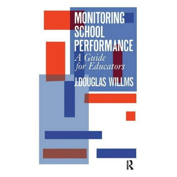 Monitoring School Performance: A Guide For Educators (Paperback)