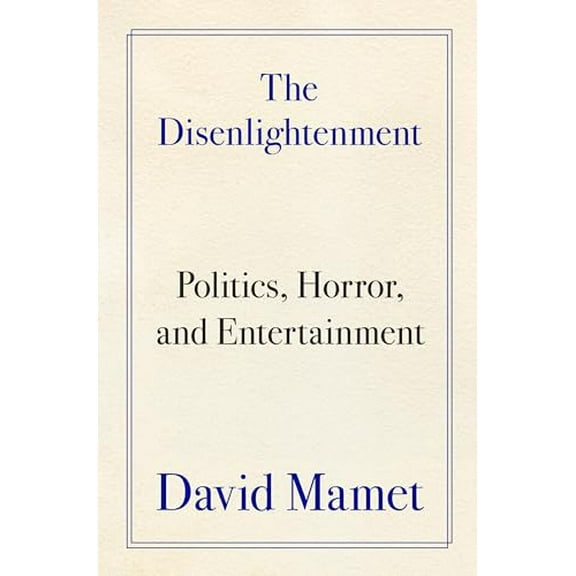 Pre-Owned The Disenlightenment: Politics, Horror, and Entertainment (Hardcover) 0063455099 9780063455092