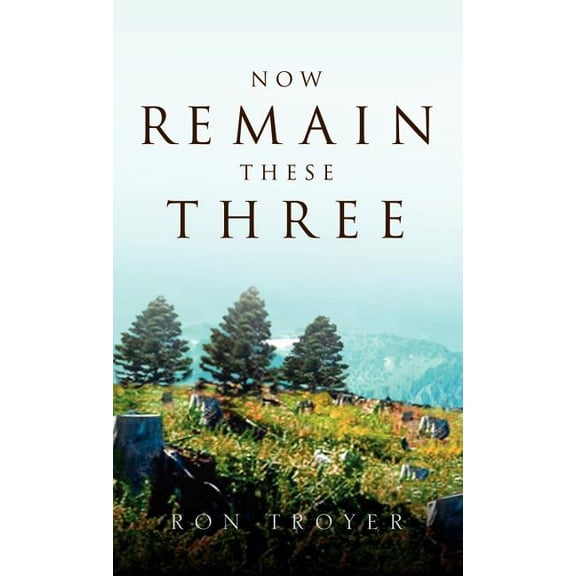 Now Remain These Three, (Hardcover)