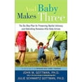 thumbnail image 2 of And Baby Makes Three, John Mordechai Gottman, Julie Schwartz Gottman Paperback, 2 of 2