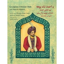 Histoires-Enseignement La sagesse d'Ahmad Shah: Edition bilingue franÃ§ais-pachto, (Paperback)