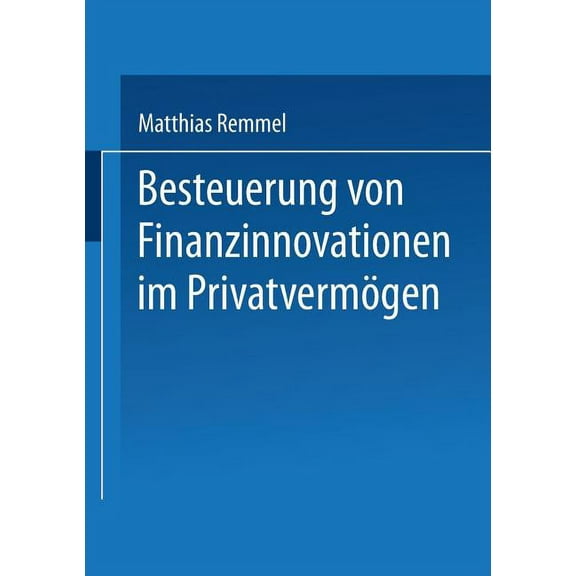 Gabler Edition Wissenschaft Besteuerung Von Finanzinnovationen Im Privatvermögen, (Paperback)