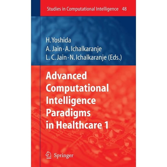 Studies in Computational Intelligence Advanced Computational Intelligence Paradigms in Healthcare - 1, Book 48, (Hardcover)