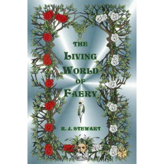 Pre-Owned The Living World of Faery (Paperback) 1892137097 9781892137098