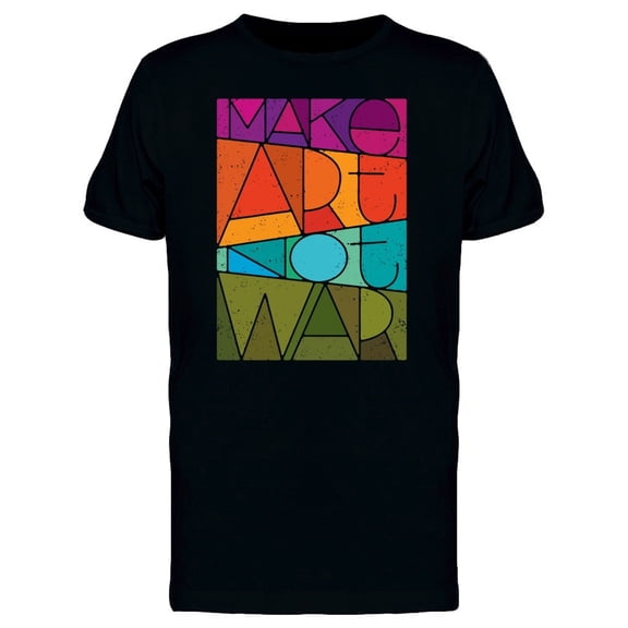Make Art Not War Tee Men's -Image by Shutterstock