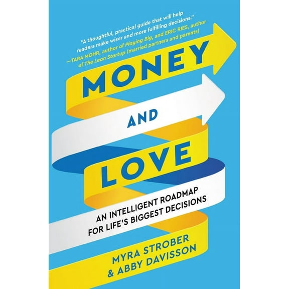 Money and Love: An Intelligent Roadmap for Life's Biggest Decisions, (Hardcover)