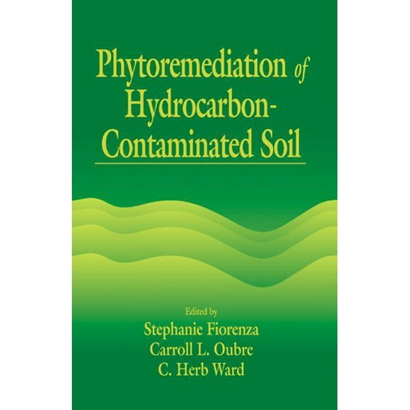AATDF Monograph Phytoremediation of Hydrocarbon-Contaminated Soils, (Hardcover)