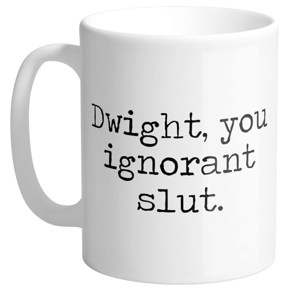Dwight Office Quote Coffee Mug 11oz White