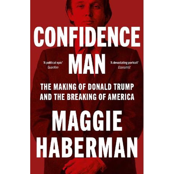 Pre-Owned Confidence Man: The Definitive Biography of Donald Trump Paperback
