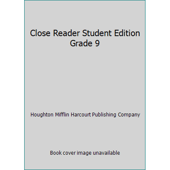 Pre-Owned Close Reader Student Edition Grade 9 (Paperback) 0544087690 9780544087699