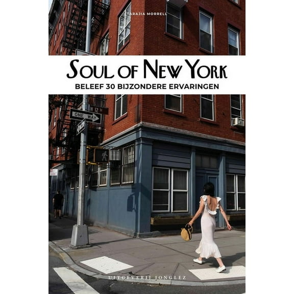 Soul of: Soul of New York : Beleef 30 bijzondere ervaringen (Paperback)