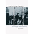 thumbnail image 2 of Pre-Owned Citizens, Cops, and Power: Recognizing the Limits of Community (Paperback) 0226327310 9780226327310, 2 of 2
