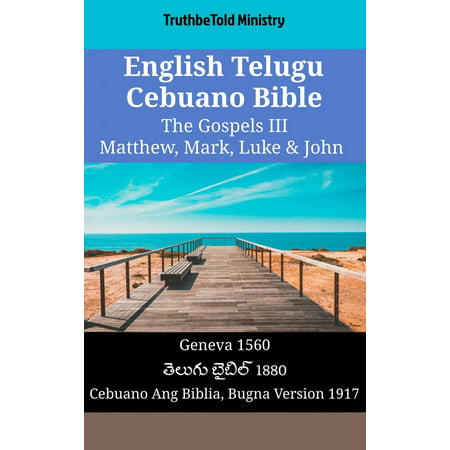 English Telugu Cebuano Bible - The Gospels III - Matthew, Mark, Luke & John - (All The Best Telugu)