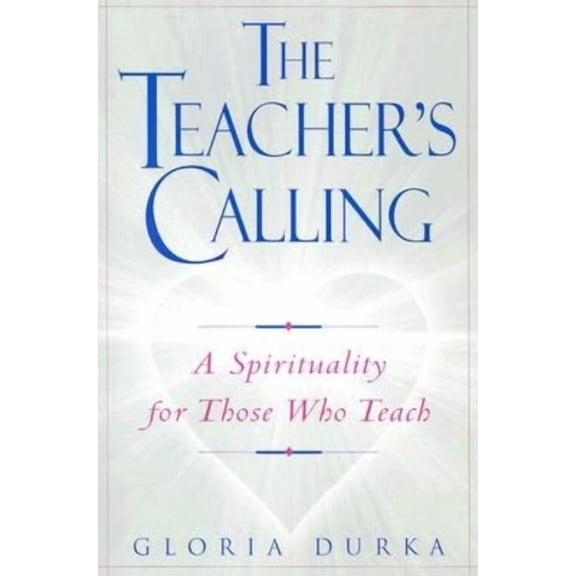 The Teacher's Calling, (Paperback)