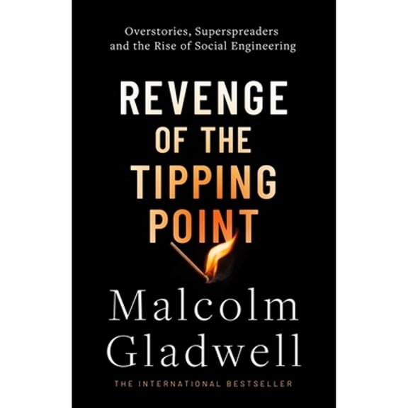 Pre-Owned Revenge of the Tipping Point: Overstories, Superspreaders, and the Rise of Social Engineering (Paperback) 0349147191 9780349147192