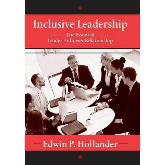Applied Psychology Inclusive Leadership: The Essential Leader-Follower Relationship, (Paperback)