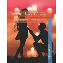 Sweet Love Note : Get the Happiest Romantic Times (Paperback)