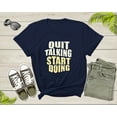 thumbnail image 2 of Quit Talking Start Doing Motivational Incentive Triggering T-Shirt Quote Lover Gift T Shirt for Men Women Kids Boys Girls Teens Tshirt, 2 of 8