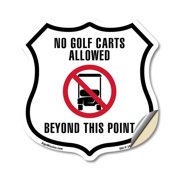 No Golf Carts Allowed Beyond This Point 12 inch X 12 inch Shield Shaped Heavy Duty 3.2 mil Vinyl Decal Weather Resistant Made in the USA