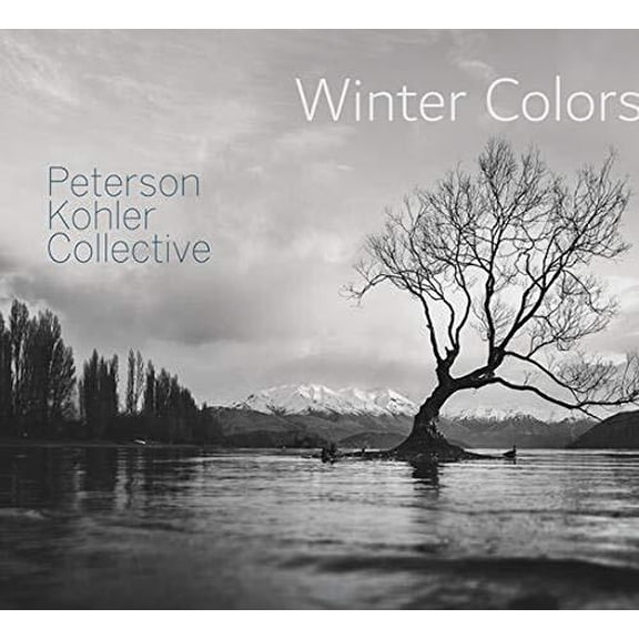 Peterson-Kohler Collective - Winter Colors - Music & Performance - CD