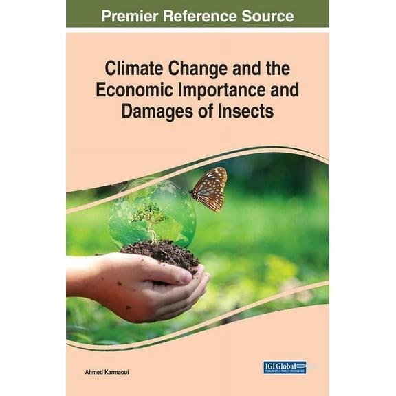 Climate Change and the Economic Importance and Damages of Insects, (Hardcover)
