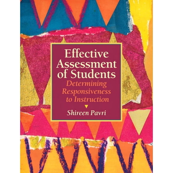 Pre-Owned Effective Assessment of Students: Determining Responsiveness to Instruction (Paperback) 0137147805 9780137147809