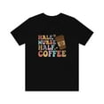 thumbnail image 2 of Half Nurse Half Coffee Tee, 2 of 7