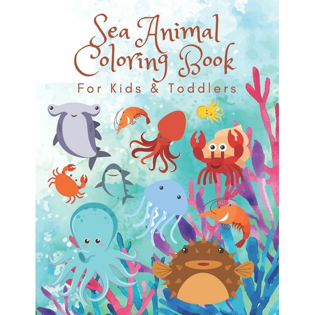 Download Sea Animal Coloring Book For Kids Toddlers Fun And Enjoy With Sea Animals Coloring Pages
