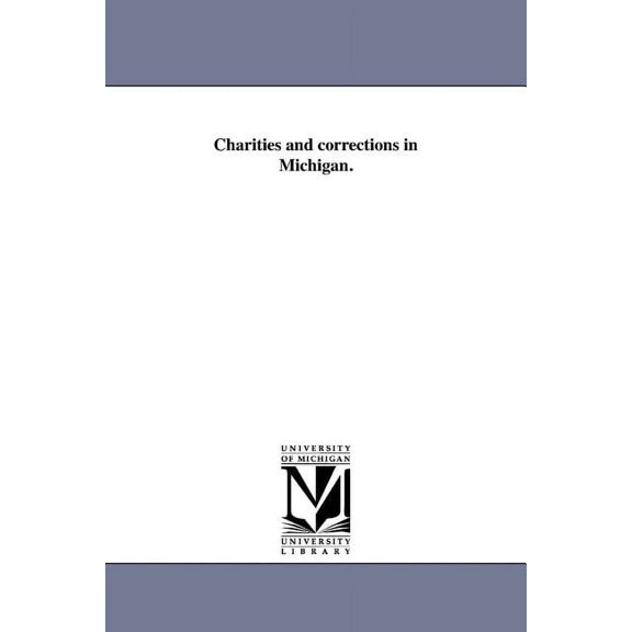 Charities and corrections in Michigan., (Paperback)