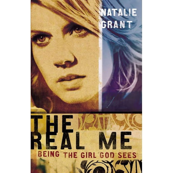 The Real Me: Being the Girl God Sees, (Paperback)