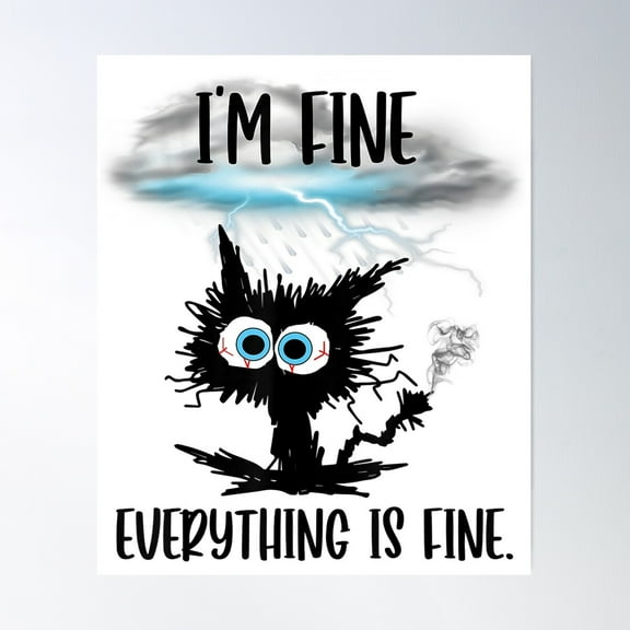 Cat Funny Everything Is Fine Cat Rain Family Poster Wall Art, Modern Wall Decor For Living Room Bedroom, 8x12 UNFRAMED