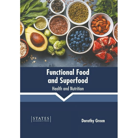 Functional Food and Superfood: Health and Nutrition, (Hardcover)