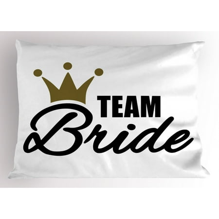Engagement Party Pillow Sham Caligraphic Team Bride Message And