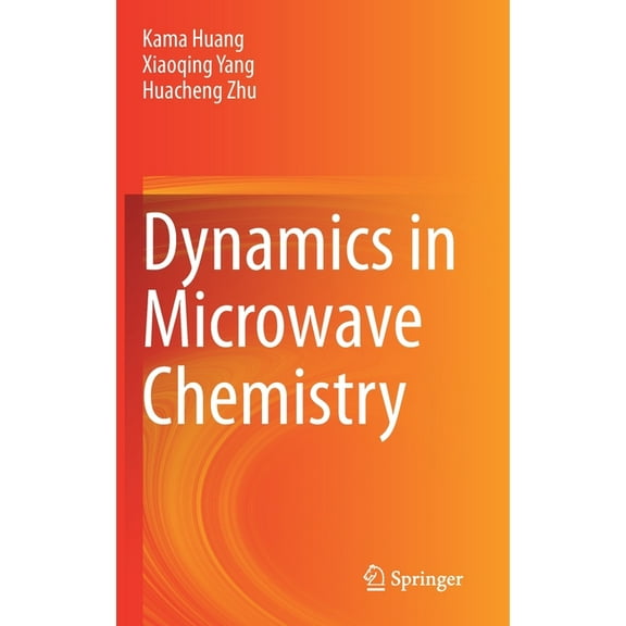 Dynamics in Microwave Chemistry, (Hardcover)