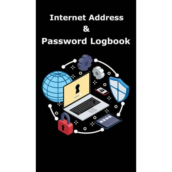 Internet Address and Password Logbook: Password Organizer, Great if You Forgot Password, Password Notebook (Hardcover)