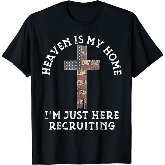 Heaven Is My Home I’m Just Here Recruiting T-Shirt