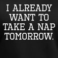 thumbnail image 3 of CafePress - I Already Want To Take A Nap Tomorrow T Shirt - Women's V-Neck Dark T-Shirt, 3 of 4