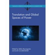 Translation, Interpreting and Social Jus Translation and Global Spaces of Power, Book 3, (Hardcover)