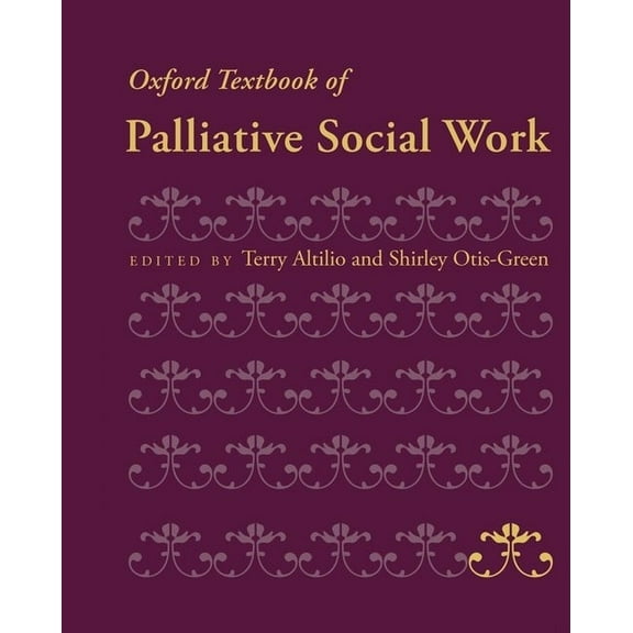 Oxford Textbooks in Palliative Medicine Oxford Textbook of Palliative Social Work, (Hardcover)